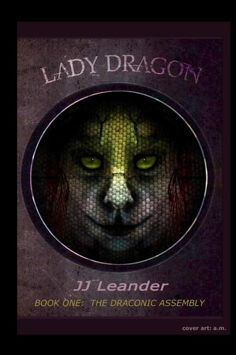 Lady Dragon Book One: The Draconic Assembly