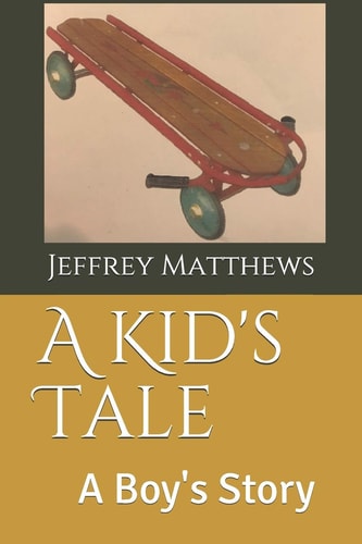 A Kid's Tale A Boy's Story