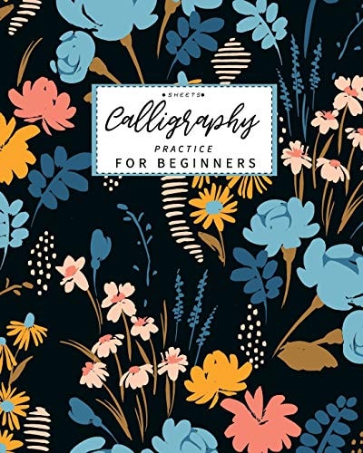 Calligraphy Practice Sheets for Beginners Calligraphy Paper Slanted Grid Workbook for Lettering Artist and Lettering for Beginners Slanted Grid Not Usable for Dip Pen Calligraphy Writing