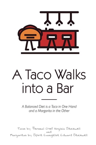A Taco Walks Into a Bar A Balanced Diet Is a Taco in One Hand and a Margarita in the Other