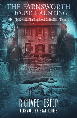 The Farnsworth House Haunting On the Gettysburg Ghost Trail