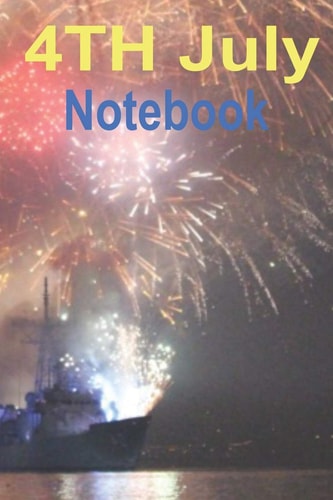 4th July Notebook Independence Celebration