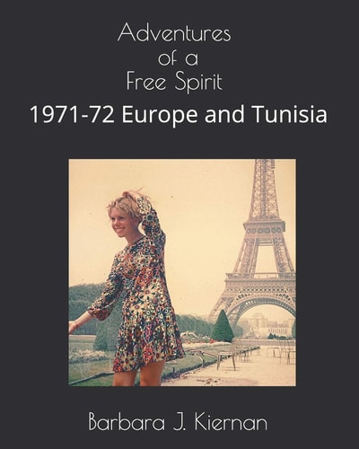 Adventures of a Free Spirit 1971-72 Europe and Tunisia