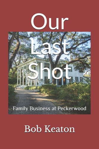 Our Last Shot Family Business at Peckerwood