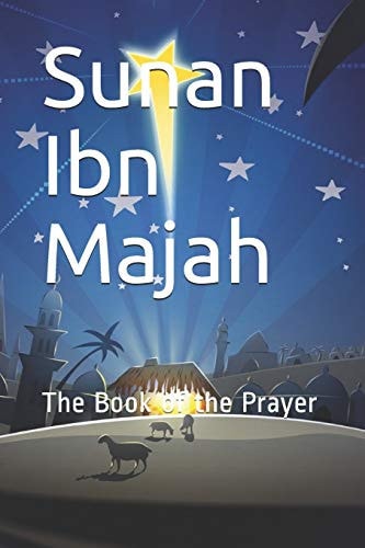 Sunan Ibn Majah The Book of the Prayer