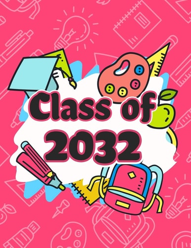Class of 2032 Funny Back To School Notebook, Gift For Girls and Boys,109 College Ruled Line Paper, Cute School Notebook, School Graduation Gift Ideas for 2019, School Composition Notebooks