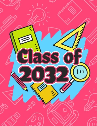 Class of 2032 Funny Back To School Notebook, Gift For Girls and Boys,109 College Ruled Line Paper, Cute School Notebook, School Graduation Gift Ideas for 2019, School Composition Notebooks