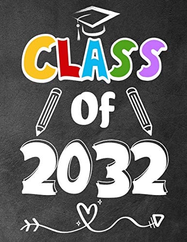 Class of 2032 Funny Back To School Notebook, Gift For Girls and Boys,109 College Ruled Line Paper, Cute School Notebook, School Graduation Gift Ideas for 2019, School Composition Notebooks