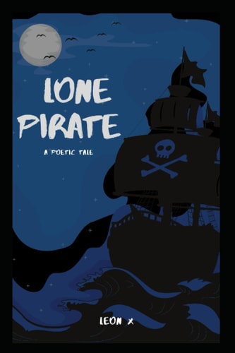 Lone Pirate A Poetic Tale