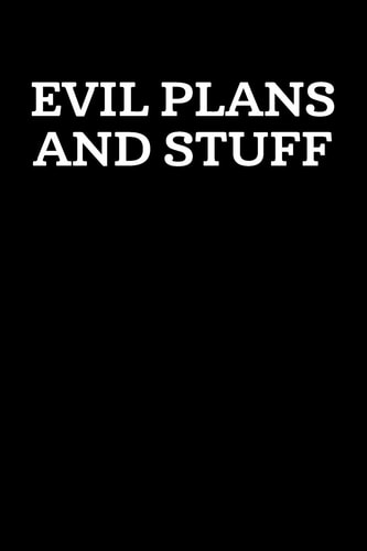 Evil Plans And Stuff Graph Paper Notebook, 6x9 Inch, 120 Pages