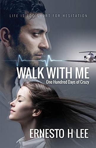 Walk With Me One Hundred Days of Crazy