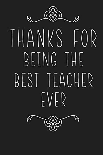 Thanks For Being The Best Teacher Ever Teacher Appreciation Gifts