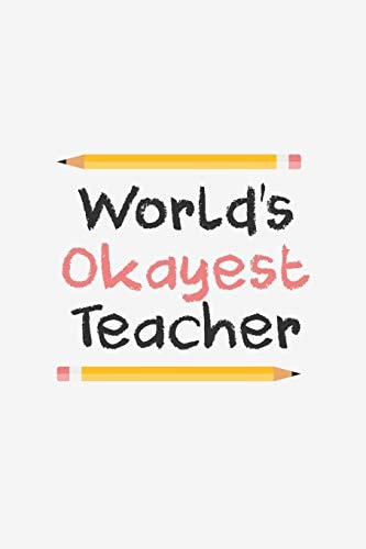 World's Okayest Teacher Funny Teacher Gifts