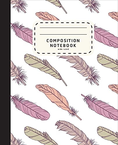Composition Notebook Feather Boho Style Notebook - Wide Ruled Composition Notebook For Girls - Notebook For Kids
