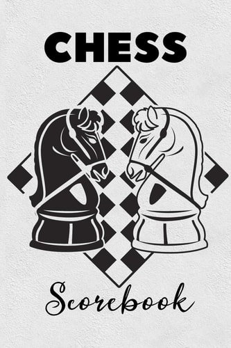 Chess Scorebook Score Book Knights Chess Players Log Scorebook Notebook