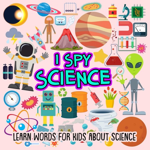 I SPY Science Learn Words for Toddlers about Science