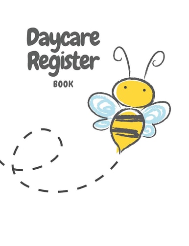 Daycare Register Book Bee and Flower Child Day Care Log In/Out and Parent Sign In/Out Book With Name, Emergency Phone Number, and Signature Columns Large Soft Cover Book Making Attendance and Dropping Children Off Easy and Smooth