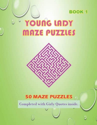 50 Young Lady Maze Puzzles Book 1 Completed With Girly Quotes Inside Maze Book Series