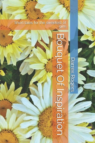 Bouquet Of Inspiration Short Tales for the Sweetest of Girls