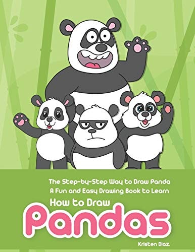 The Step-By-Step Way to Draw Panda A Fun and Easy Drawing Book to Learn How to Draw Pandas