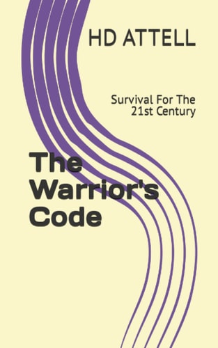 The Warrior's Code Survival For The 21st Century