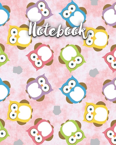 Notebook Cute, Colorful Owl Notebook - Large 8 X 10 Wide Ruled with 120 Pages