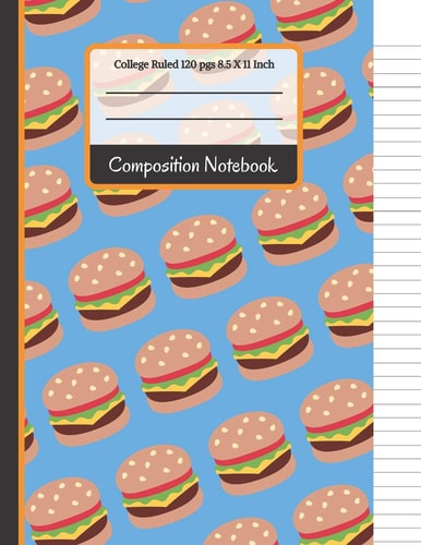 Composition Notebook Cheese Burger College Ruled Notebook for Girls, Kids, School, Students and Teachers (Back To School Notebooks)