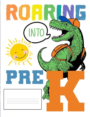 Roaring Into Pre K Funny Back To School Notebook, Gift For Girls and Boys,109 College Ruled Line Paper, Cute School Notebook, School Graduation Gift Ideas for 2019, School Composition Notebooks, Dinosaur Cover