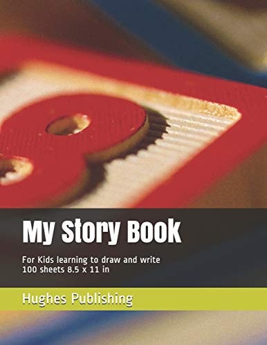 My Story Book For Kids Learning to Draw and Write 100 Sheets 8. 5 X 11 In