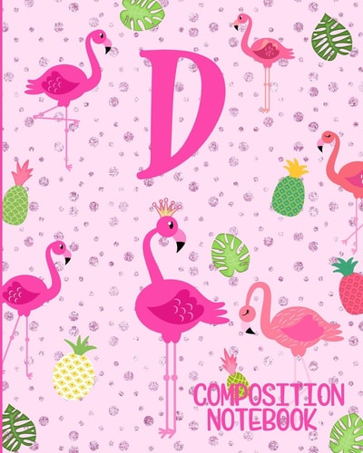 Composition Notebook D Pink Flamingo Initial D Composition Wide Ruled Notebook