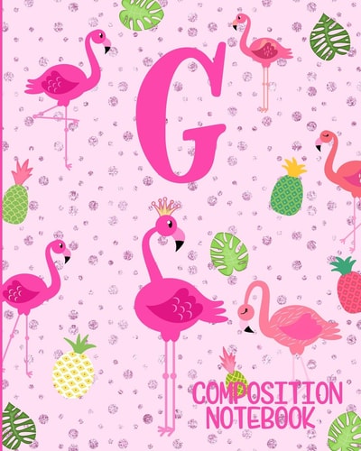Composition Notebook G Pink Flamingo Initial G Composition Wide Ruled Notebook