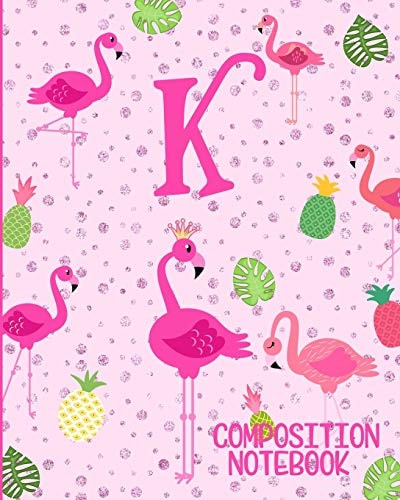 Composition Notebook K Pink Flamingo Initial K Composition Wide Ruled Notebook