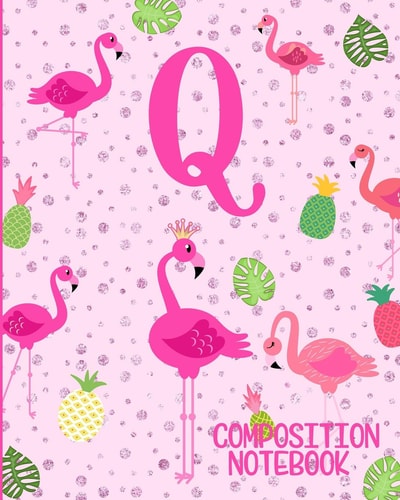 Composition Notebook Q Pink Flamingo Initial Q Composition Wide Ruled Notebook