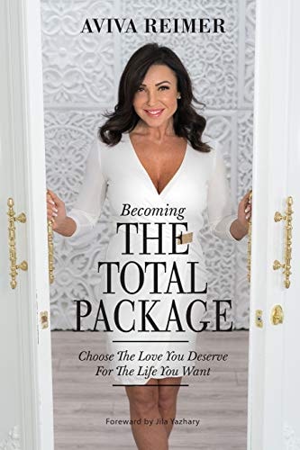 Becoming The Total Package Choose The Love You Deserve For The Life You Want