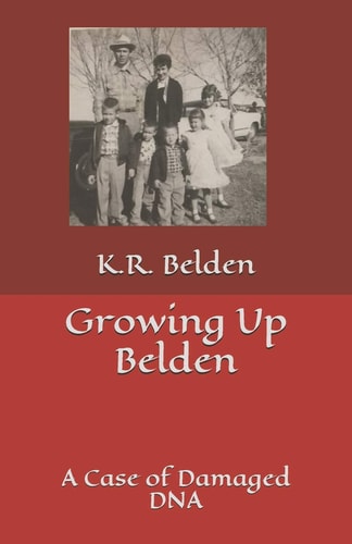 Growing Up Belden A Case of Damaged DNA