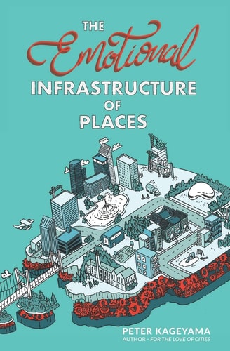 The Emotional Infrastructure of Places