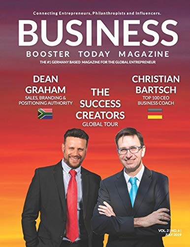 Business Booster Today - Special Edition 2019 Featuring Dean Graham and Christian Bartsch - The Success Creators