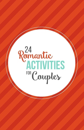 24 Romantic Activities for Couples