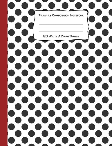 Primary Composition Notebook 120 Write & Draw Pages For Elementary School Kids and Dalmatian Lovers