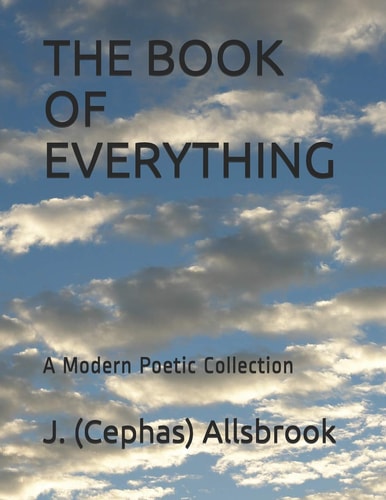 The Book of Everything A Modern Poetic Collection