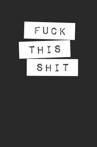 Fuck This Shit Graph Paper Notebook, 6x9 Inch, 120 Pages