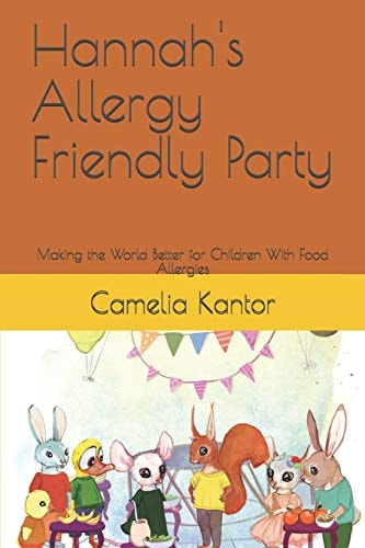 Hannah's Allergy Friendly Party Making the World Better for Children With Food Allergies