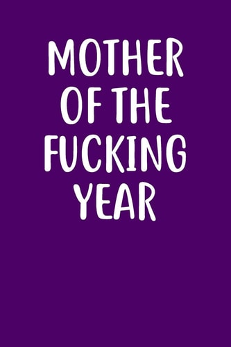 Mother of the Fucking Year Graph Paper Notebook, 6x9 Inch, 120 Pages