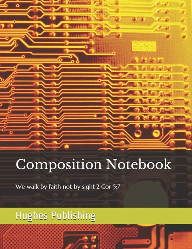 Composition Notebook We Walk by Faith Not by Sight 2 Cor 5:7