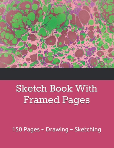 Sketch Book With Framed Pages 150 Pages Drawing Sketching
