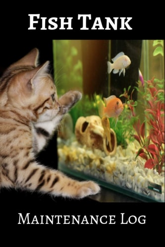 Fish Tank Maintenance Log Ideal Fish Keeper Maintenance Tracker For All Your Aquarium Needs. Great For Logging Water Testing, Water Changes, And Overall Fish Observations.