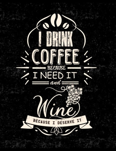 I Drink Coffee Because I Need It And Wine Because I Deserve It Funny Quotes and Pun Themed College Ruled Composition Notebook
