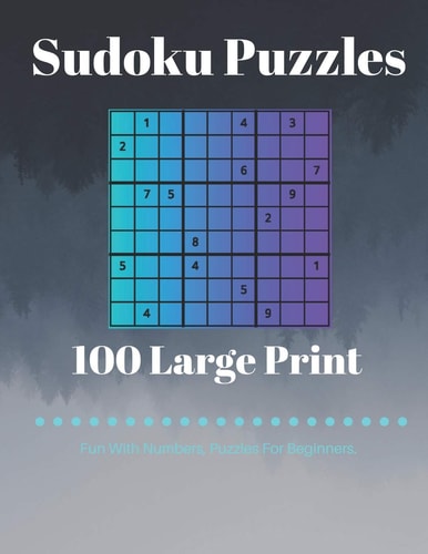 Sudoku Puzzles 100 Large Print Fun With Numbers, Puzzles For Beginners