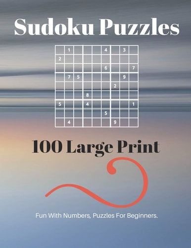 Sudoku Puzzles 100 Large Print Fun With Numbers, Puzzles For Beginners