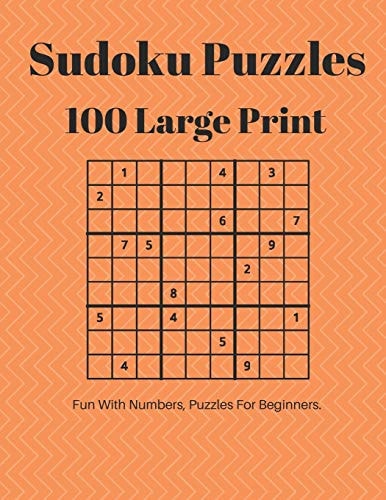 Sudoku Puzzles 100 Large Print Fun With Numbers, Puzzles For Beginners